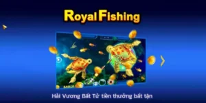 Quyết Chơi Bắn Cá Royal Fishing Tại Daga Để Thắng Lớn Hàng Ngày